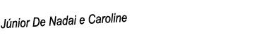 Júnior De Nadai e Caroline 