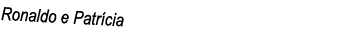 Ronaldo e Patrícia 