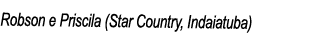 Robson e Priscila (Star Country, Indaiatuba)