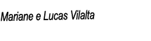 Mariane e Lucas Vilalta
