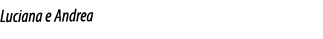 Luciana e Andrea 