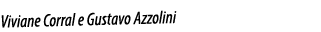 Viviane Corral e Gustavo Azzolini
