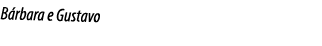 B rbara e Gustavo