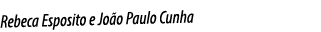 Rebeca Esposito e Jo o Paulo Cunha