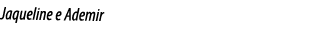 Jaqueline e Ademir