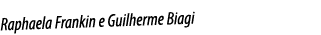 Raphaela Frankin e Guilherme Biagi 
