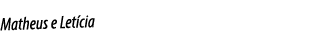 Matheus e Let cia