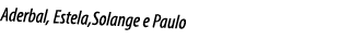 Aderbal, Estela,Solange e Paulo