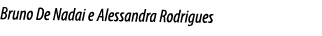 Bruno De Nadai e Alessandra Rodrigues