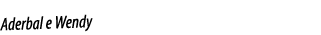 Aderbal e Wendy