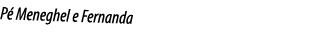 P Meneghel e Fernanda