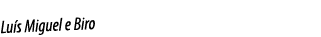 Lu s Miguel e Biro