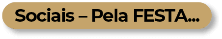 Sociais – Pela FESTA..