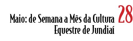 Maio: de Semana a M s da Cultura Equestre de Jundia , 2