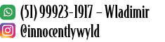 (51) 99923 1917 – Wladimir @innocentlywyl