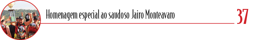 37,Homenagem especial ao saudoso Jairo Monteavaro