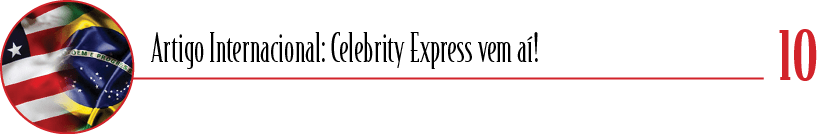 10,Artigo Internacional: Celebrity Express vem a !