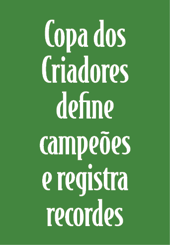 Copa dos Criadores define campe es e registra recordes 