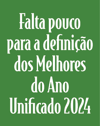 Falta pouco para a defini o dos Melhores do Ano Unificado 2024 